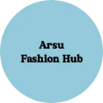 Business logo of Arsu fashion hub