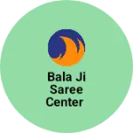 Business logo of Bala ji saree center