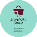 Business logo of Shivshakti ghruh udyog