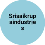 Business logo of SRISAIKRUPAINDUSTRIES