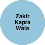 Business logo of Zakir kapra wala