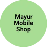 Business logo of Mayur mobile shop