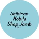 Business logo of SAIKIRAN MOBILE SHOP JAMB BK