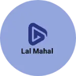 Business logo of Lal mahal