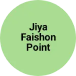 Business logo of Jiya faishon point