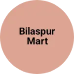 Business logo of Bilaspur mart