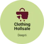 Business logo of Clothing hollsale