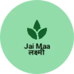 Business logo of Jai maa लक्ष्मी