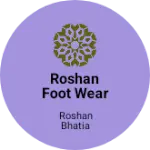 Business logo of Roshan Foot wear