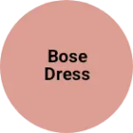 Business logo of Bose dress