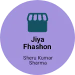Business logo of Jiya fhashon