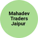 Business logo of Mahadev Traders Jaipur