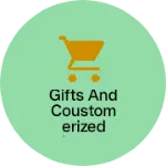 Business logo of Gifts and coustomerized items