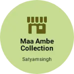 Business logo of Maa Ambe collection