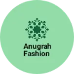 Business logo of Anugrah fashion