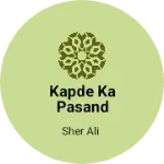 Business logo of Kapde ka pasand