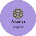 Business logo of Anupriya