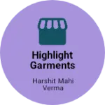 Business logo of Highlight garments a to z