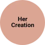Business logo of Her creation