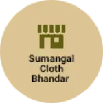 Business logo of Sumangal cloth bhandar