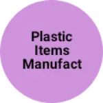Business logo of Plastic items manufactured