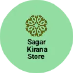 Business logo of Sagar Kirana Store