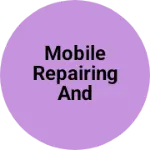Business logo of Mobile repairing and centre