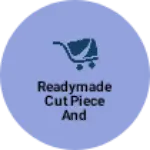 Business logo of Readymade cut piece and boutique