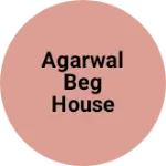 Business logo of Agarwal beg house