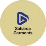 Business logo of SAHARSA GARMENTS