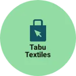 Business logo of Tabu Textiles