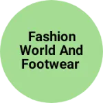 Business logo of Fashion world and footwear