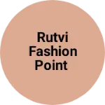 Business logo of Rutvi Fashion Point