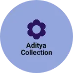 Business logo of Aditya collection