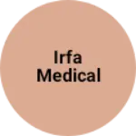 Business logo of Irfa medical