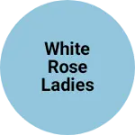 Business logo of White Rose Ladies Wear