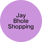 Business logo of Jay bhole shopping centre