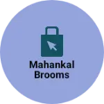 Business logo of Mahankal brooms