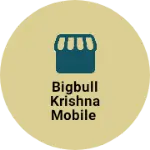 Business logo of Bigbull Krishna mobile