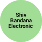 Business logo of Shiv bandana electronic