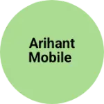 Business logo of ARIHANT MOBILE