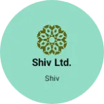 Business logo of Shiv ltd.