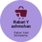 Business logo of Rabari yashmohan bhai