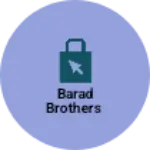 Business logo of Barad brothers