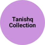 Business logo of Tanishq collection