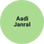 Business logo of Aadi Janral