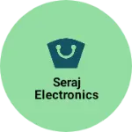 Business logo of Seraj Electronics