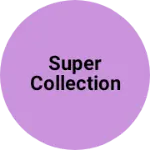 Business logo of Super collection