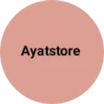 Business logo of Ayatstore
