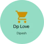 Business logo of Dp love